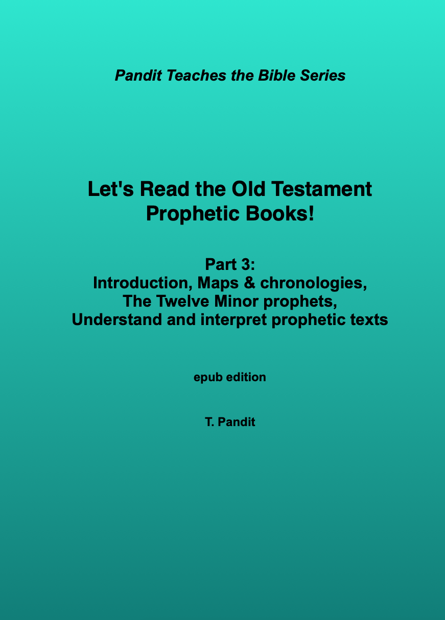 OT Prophets (epub) part 3 (Introd, Maps etc, The prophetic ministry, Minor prophets, Prophetic texts)